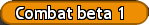 Combat beta 1